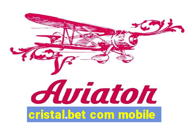 cristal.bet com mobile